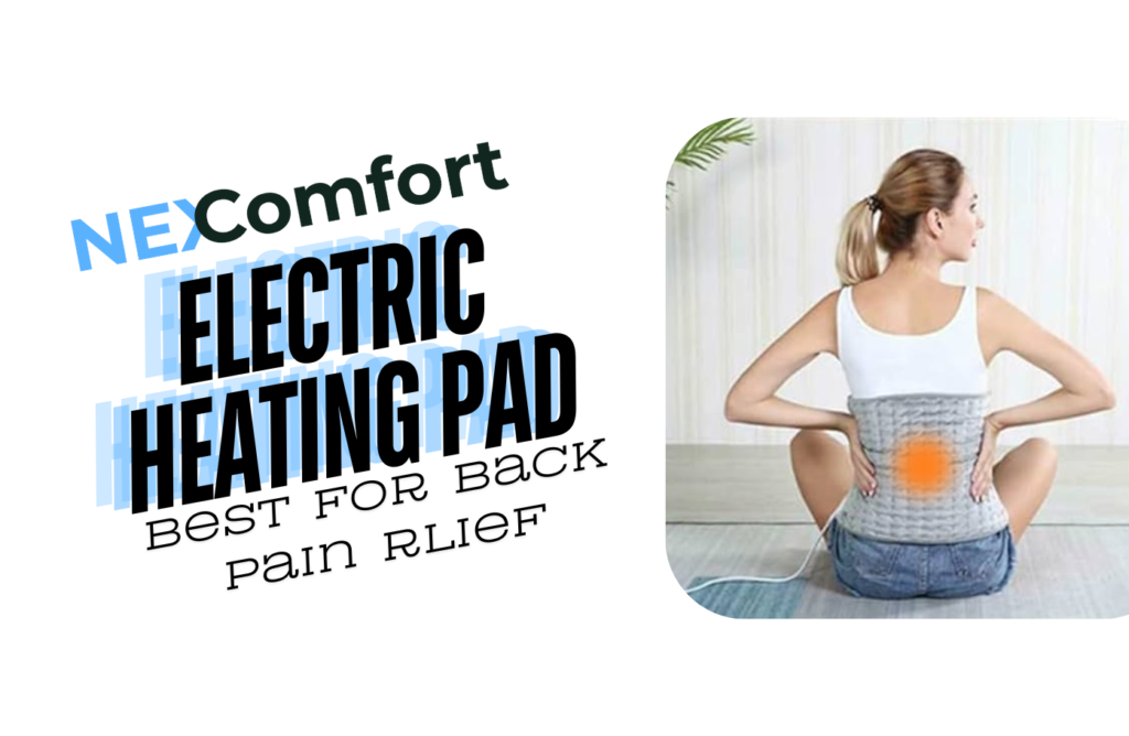 Best Electric Heating Pads for Back Pain Relief